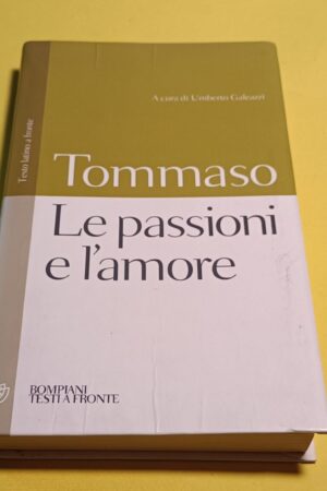 Tommaso D'Aquino, Le passioni d'amore, Bompiani (testo latino a fronte)