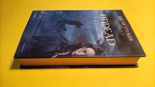 Stoker/Holt, Undead Gli Immortali, Piemme - 1^ ed. 2009 - immagine 4