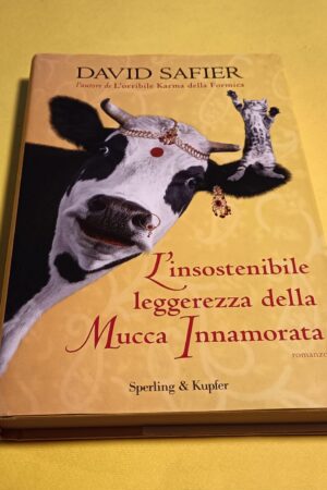 David Safier, L'insostenibile leggerezza della mucca innamorata, Sperling & Kupfer 1^ ed. 2013