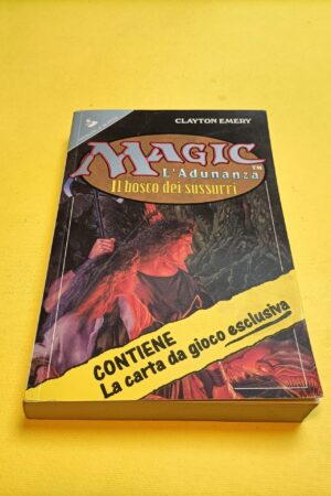 Clayton Emery, Magic L'Adunanza - Il bosco dei sussurri, Sperling & Kupfer 1^ ed