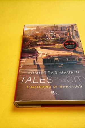 Armistead Maupin, Tales of The City - L'autunno di Mary Ann, BUR Rizzoli