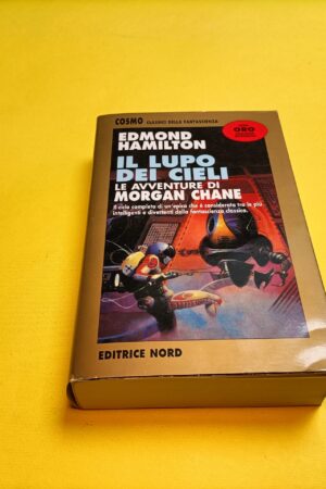Edmond Hamilton, Il lupo dei cieli, Editrice Nord Cosmo Oro
