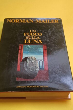 Norman Mailer, Un fuoco sulla luna, Mondadori - 1^ ed. 1971