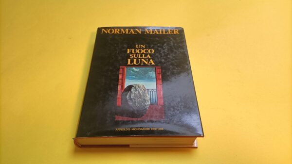 Norman Mailer, Un fuoco sulla luna, Mondadori - 1^ ed. 1971