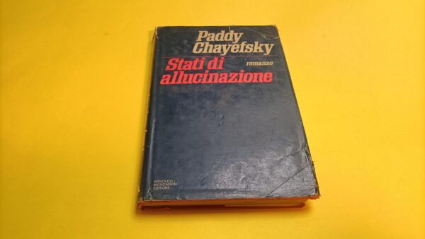 Paddy Chayefsky, Stati di allucinazione, Mondadori - 1^ ed. 1981