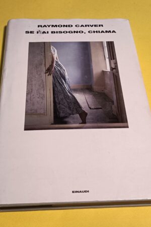 Raymond Carver, Se hai bisogno chiama, Einaudi