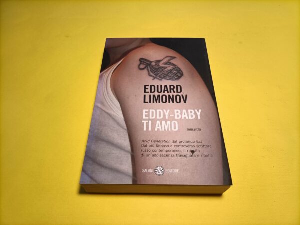 Eduard Limonov, Eddy-baby ti amo, Salani - 1^ ed. 2005
