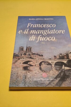 Maria L. Cravetto, Francesco e il mangiatore di fuoco, Laterza - autografato