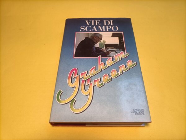 Graham Greene, Vie di scampo, Mondadori - 1^ ed. 1981
