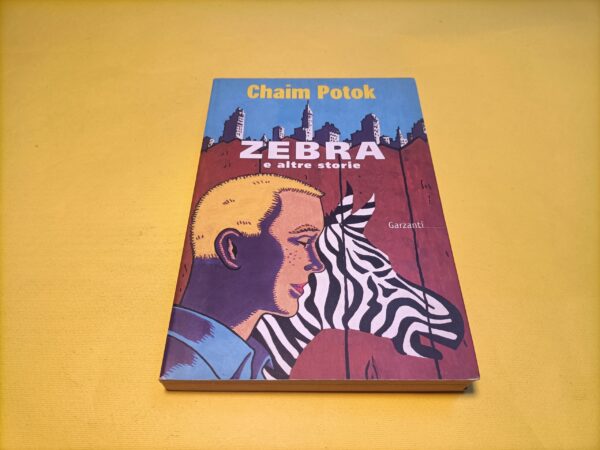 Chaim Potok, Zebra e altre storie, Garzanti - 1^ ed. 1999