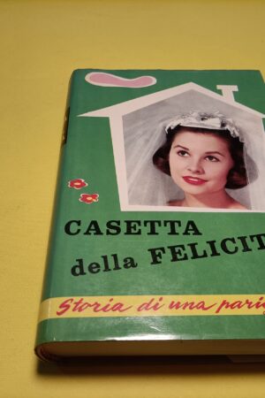 Berthe Bernage, Casetta della felicità, Editrice S.A.I.E.