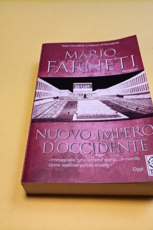 Mario Farneti, Nuovo impero d'occidente, Tea