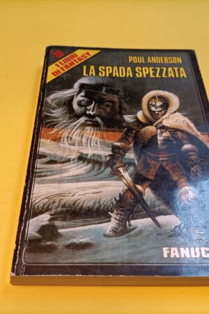 Poul Anderson, La spada spezzata, Fanucci