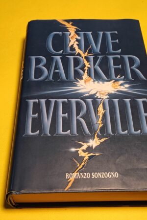 Clive Barker, Everville, Sonzogno - 1^ ed. 1995