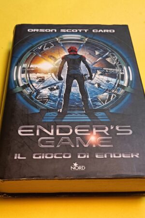 Orson Scott Card, Ender's Game - Il gioco di Ender, Editrice Nord 2013