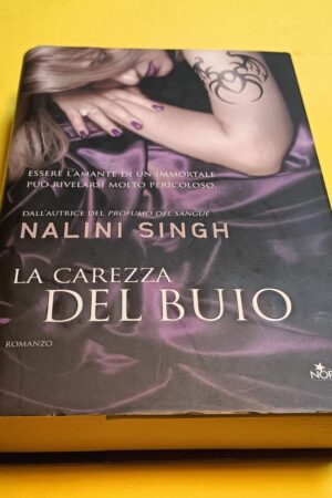 Nalini Singh, La carezza del buio, Editrice Nord - 1^ ed. 2012