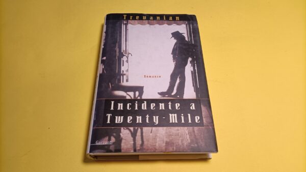 Trevanian, Incidente a Twenty-Miles, Garzanti - 1^ ed. 2001