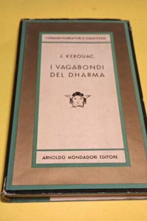 Jack Kerouac, I vagabondi del dharma, Mondadori - 1^ ed. 1961
