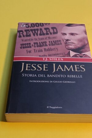 T.J. Stiles, Jesse James - Storia del bandito ribelle, Il Saggiatore