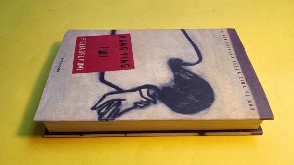 Hong Ying, Figlia del fiume, Mondadori - 1^ ed. 1998 - immagine 5