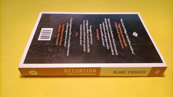 Blake Crouch, Recursion - Falsa memoria, Fanucci - 1^ ed. 2020 - immagine 3
