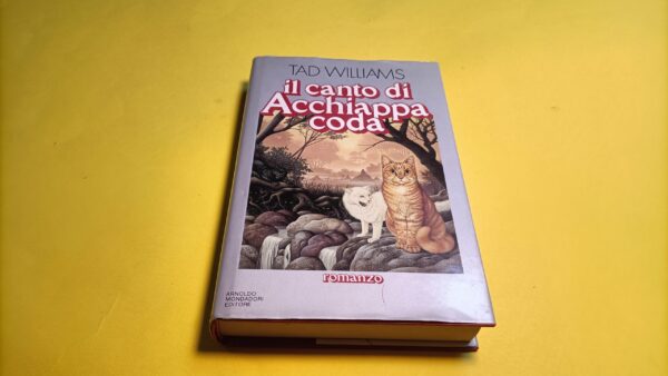 Tad Williams, Il canto di Acchiappacoda, Mondadori - 1^ ed 1986