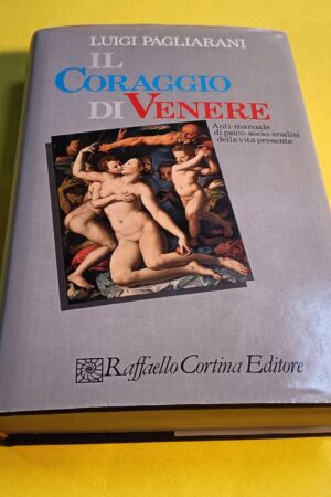 Luigi Pagliarani, Il coraggio di Venere, Raffaello Cortina Editore