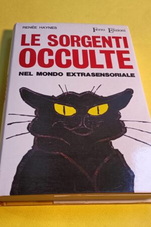 Renée Haynes, Le sorgenti occulte nel mondo extrasensoriale, Ferro Edizioni - 1^ ed. 1970