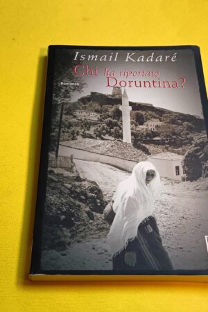 Ismail Kadaré, Chi ha riportato Doruntina?, Tea