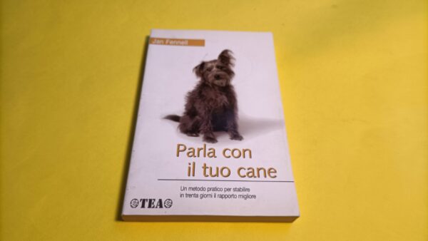 Jan Fennell, Parla con il tuo cane, Tea