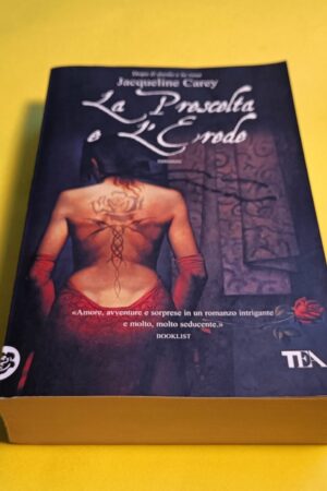 Jacqueline Carey, La prescelta e l'erede, Tea