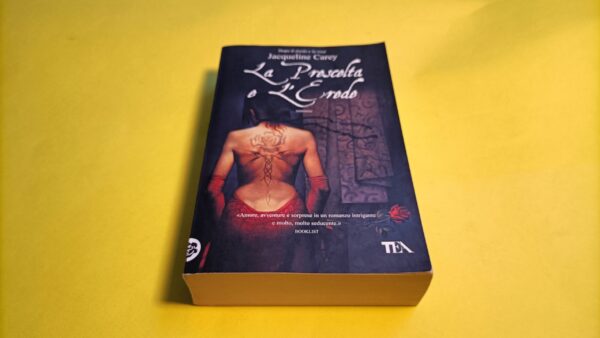 Jacqueline Carey, La prescelta e l'erede, Tea