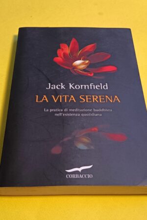 Jack Kornfield, La vita serena, Corbaccio