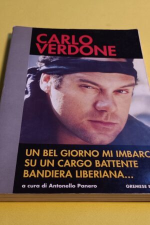 Carlo Verdone, Un bel giorno mi imbarcai su un cargo battente bandiera liberiana, Gremese Editore