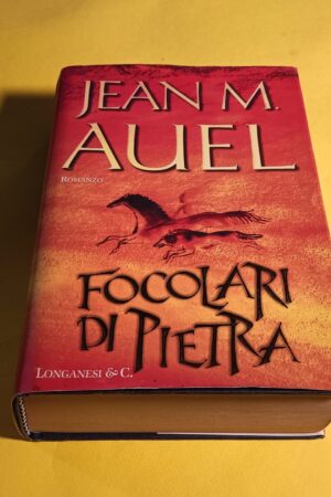 Jean M. Auel, Focolari di pietra, Longanesi - 1^ ed. 2002