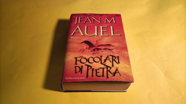 Jean M. Auel, Focolari di pietra, Longanesi - 1^ ed. 2002