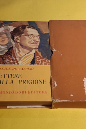 Alcide De Gasperi, Lettere dal carcere, Mondadori - 1^ ed. 1955