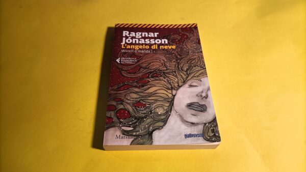 Ragnar Jònasson, L'angelo di neve, Marsilio/Feltrinelli