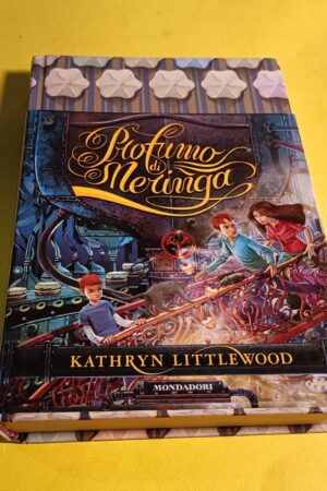 Kathryn Littlewood, Profumo di meringa, Mondadori - 1^ ed. 2014
