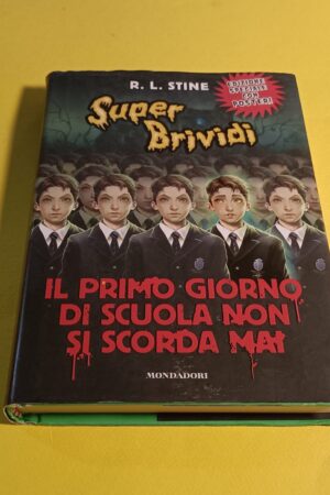 R.L. Stine, Il primo giorno di scuola non si scorda mai, Mondadori - 1^ ed. 2014