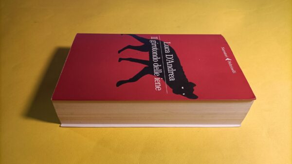 Luca D'Andrea, Il girotondo delle iene, Feltrinelli - 1^ ed. 2022 - immagine 2