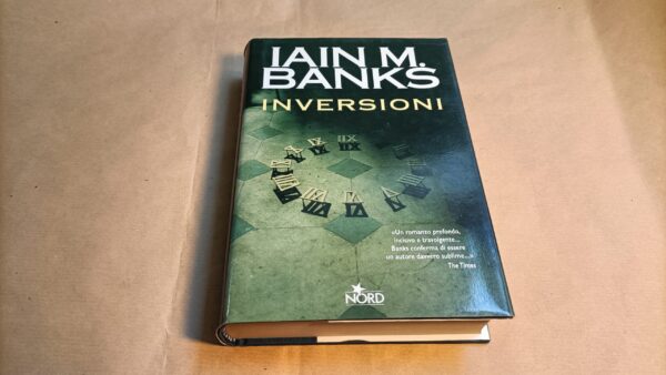 Iain M. Banks, Inversioni, Editrice Nord - 1^ ed. 2003