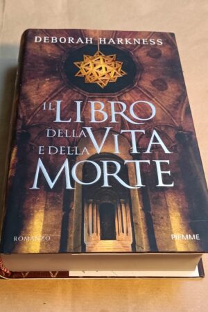 Deborah Harkness, Il libro della vita e della morte, Piemme - 1^ ed. 2011