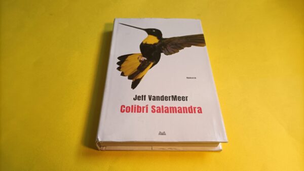 Jeff VanderMeer, Colibrì salamandra, Mondolibri