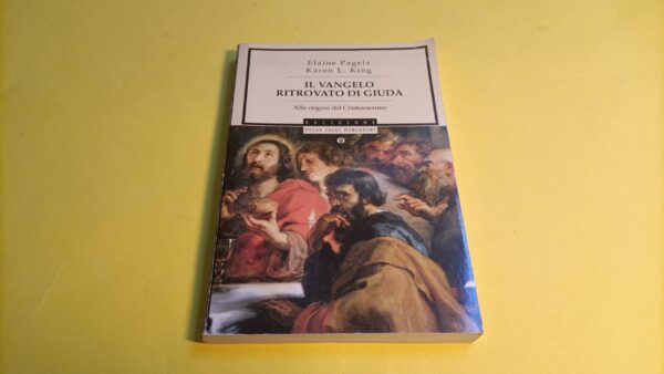 Pagels/King, Il vangelo ritrovato di Giuda, Oscar Saggi Mondadori