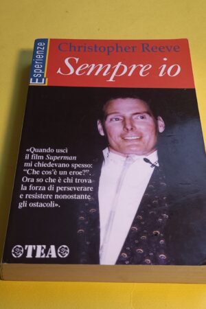 Christopher Reeve, Sempre io, Tea