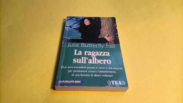 Julia Buttefly Hill, La ragazza sull'albero, Tea