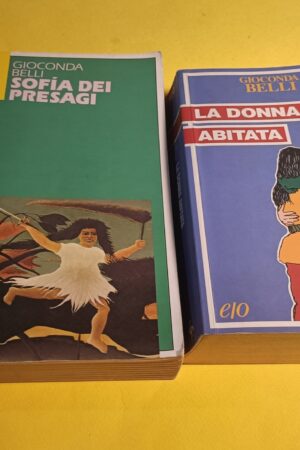 Gioconda Belli, La donna abitata + Sofìa dei presagi, Edizioni e/o