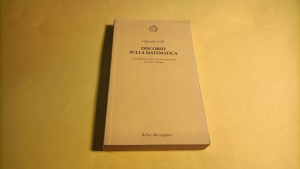Gabriele Lolli, Discorso sulla matematica, Bollati Boringhieri