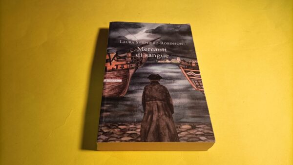 Laura Shepherd-Robinson, Mercanti di sangue, Neri Pozza